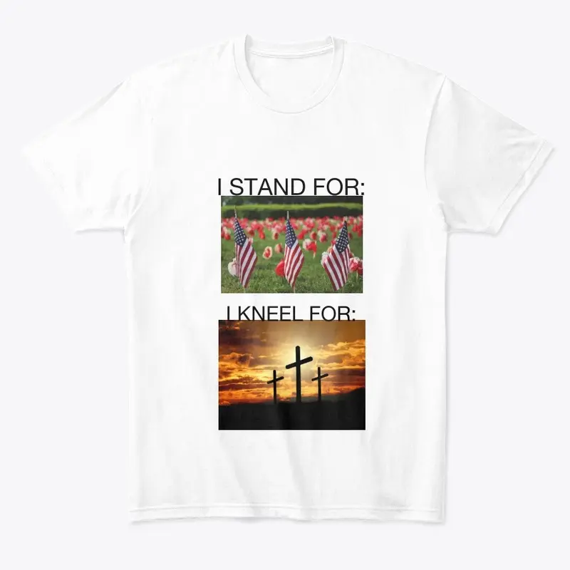 I Stand and Kneel For ...